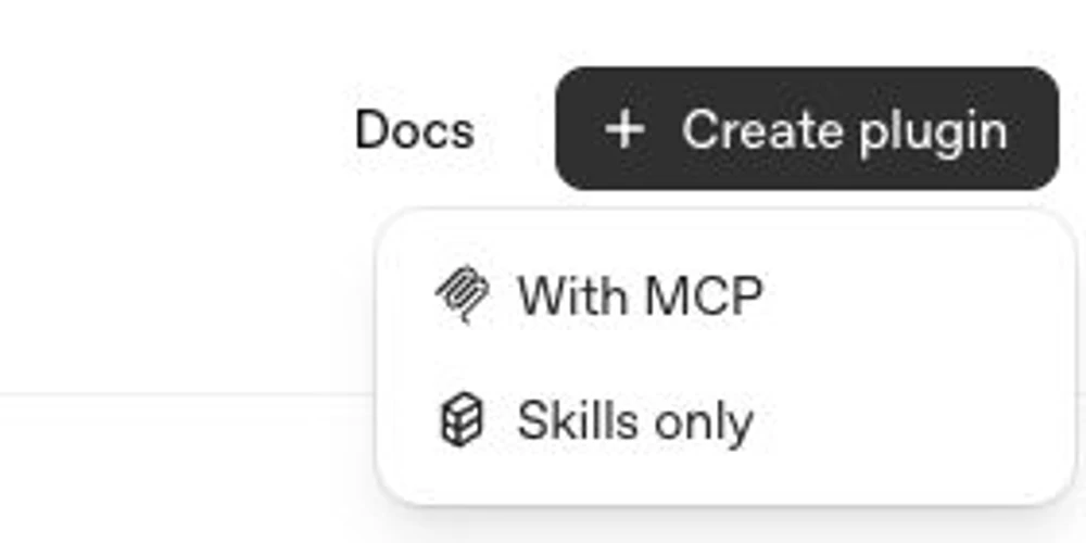 包含 MCP 和 skills-only 选项的 Create plugin 菜单